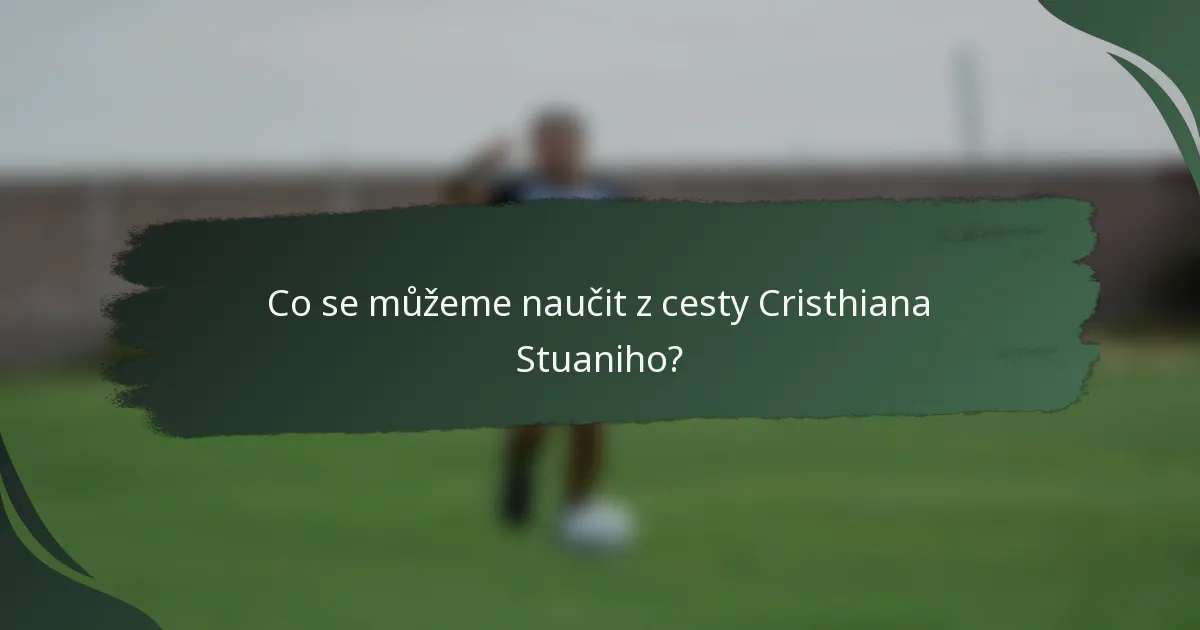 Co se můžeme naučit z cesty Cristhiana Stuaniho?