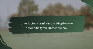 Jorge Fucile: Hlavní turnaje, Příspěvky do národního týmu, Klíčové výkony