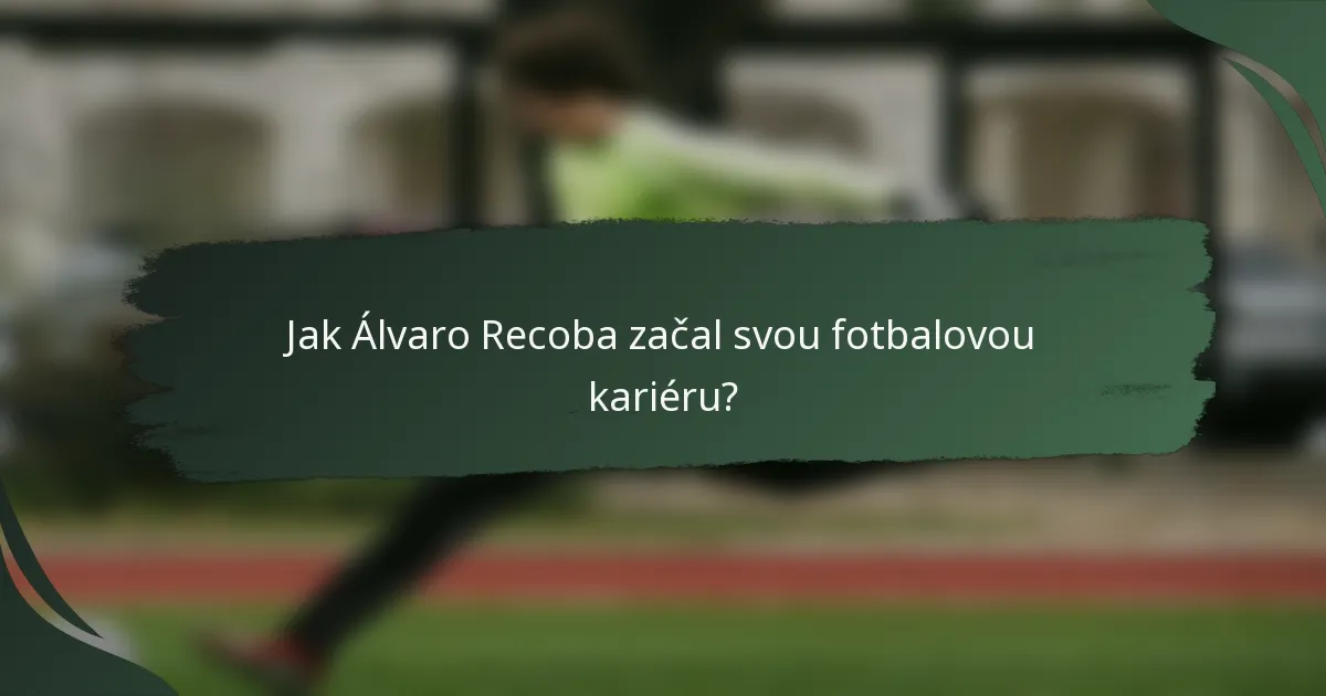 Jak Álvaro Recoba začal svou fotbalovou kariéru?
