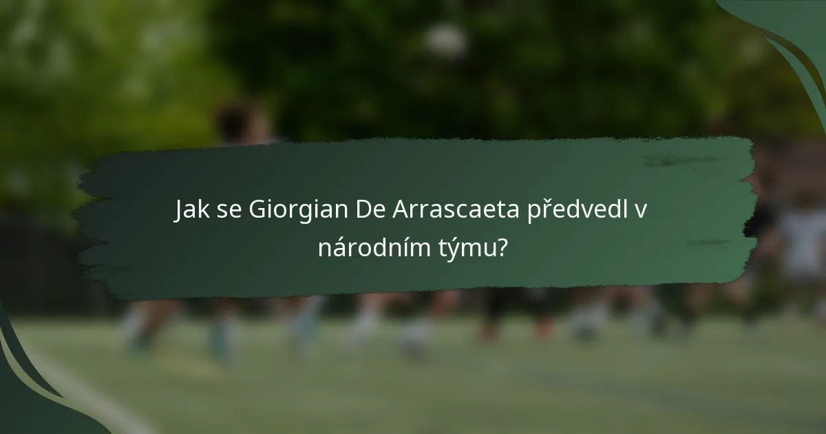 Jak se Giorgian De Arrascaeta předvedl v národním týmu?