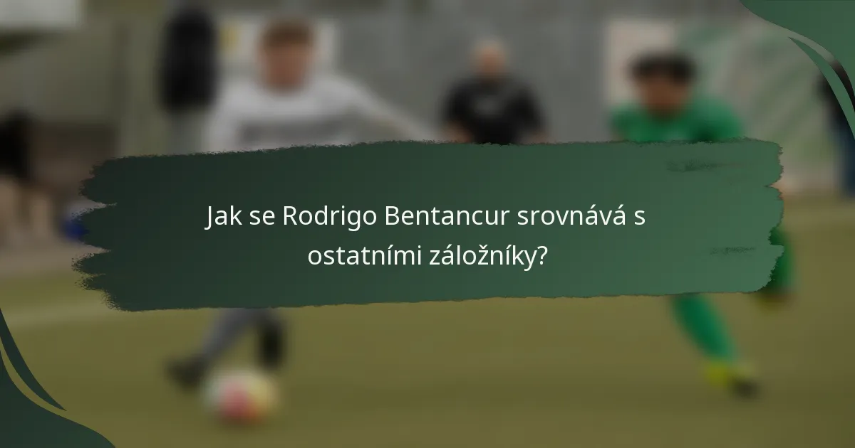Jak se Rodrigo Bentancur srovnává s ostatními záložníky?