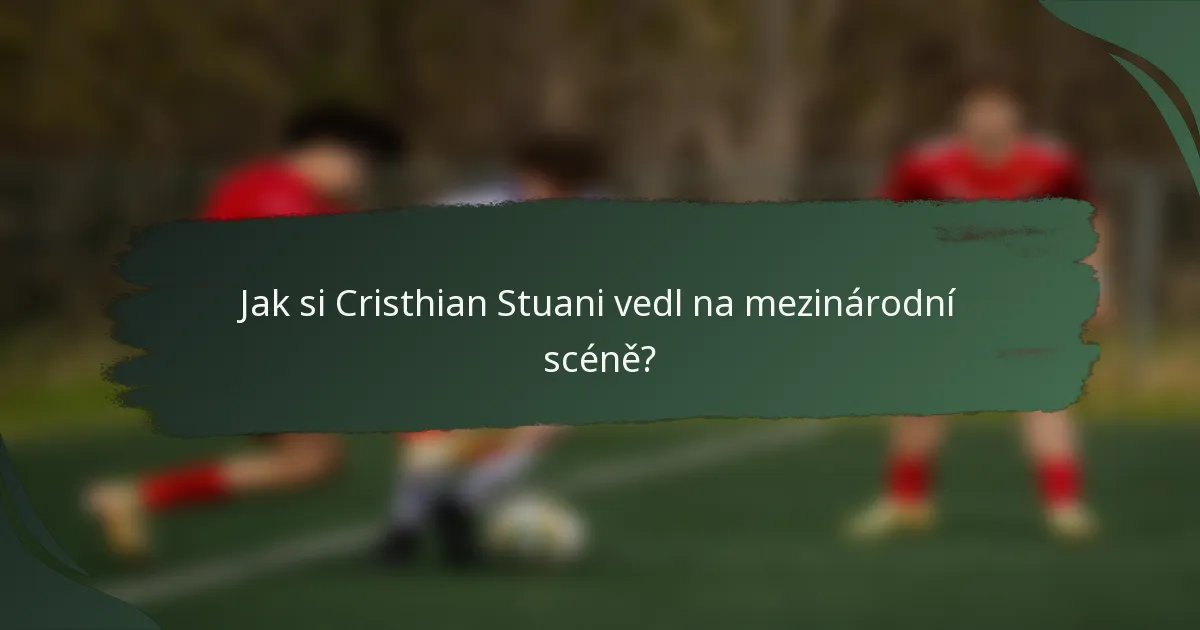 Jak si Cristhian Stuani vedl na mezinárodní scéně?