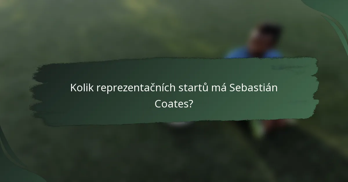 Kolik reprezentačních startů má Sebastián Coates?